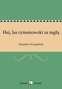 Hej, las rymanowski za mgłą - Stanisław Wyspiański - ebook