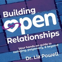 Building Open Relationships - Powell Dr. Liz Powell - audiobook