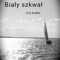 BIALY SZKWAL - Avalon A.G. Avalon - audiobook