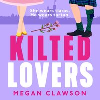 Kilted Lovers - Megan Clawson - audiobook