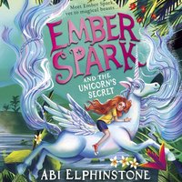 Ember Spark and the Unicorn's Secret - Kristina Kister - audiobook