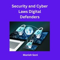Security and Cyber Laws Digital Defenders - Soni Manish Soni - audiobook