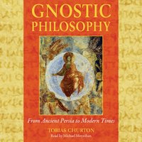 Gnostic Philosophy - Tobias Churton - audiobook