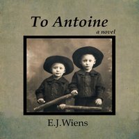 To Antoine - Wiens E. J. Wiens - audiobook