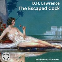 Escaped Cock - D. H. Lawrence - audiobook