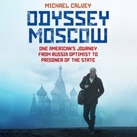 Odyssey Moscow - Michael Calvey - audiobook