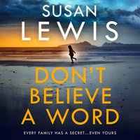 Don't Believe A Word - Susan Lewis - audiobook