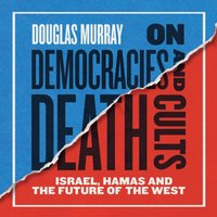On Democracies and Death Cults - Douglas Murray - audiobook