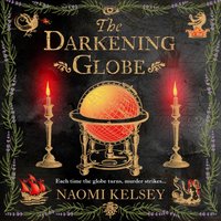 Darkening Globe - Naomi Kelsey - audiobook
