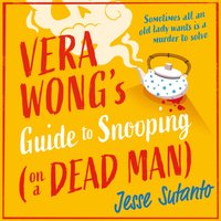 Vera Wong's Guide to Snooping (on a Dead Man) - Jesse Sutanto - audiobook