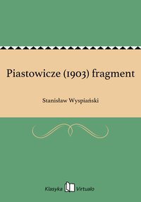 Piastowicze (1903) fragment - Stanisław Wyspiański - ebook