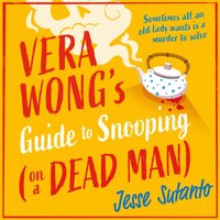Vera Wong's Guide to Snooping (on a Dead Man) - Jesse Sutanto - audiobook