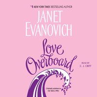 Love Overboard - Janet Evanovich - audiobook