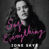 Say Everything - Ione Skye - audiobook
