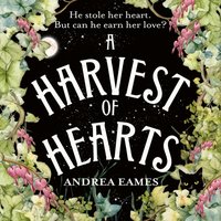 Harvest of Hearts - Andrea Eames - audiobook