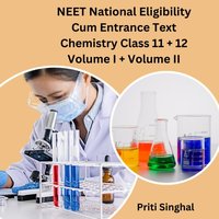 NEET National Eligibility Cum Entrance Test Chemistry Class 11 + 12 Volume I + Volume II - Singhal Priti Singhal - audiobook