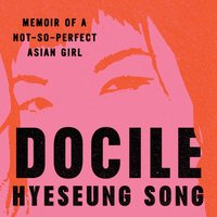 Docile - Hyeseung Song - audiobook