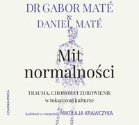 Mit normalności - Gabor Maté - audiobook