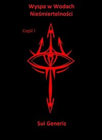 Sui Generis - Wyspa w Wodach Nieśmiertelności (cz.1) - Sui Generis - ebook