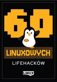 60 Linuxowych Lifehacków - Marcin Gąstół - ebook
