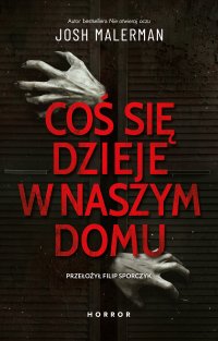 Coś się dzieje w naszym domu - Josh Malerman - ebook