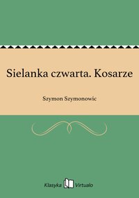Sielanka czwarta. Kosarze - Szymon Szymonowic - ebook