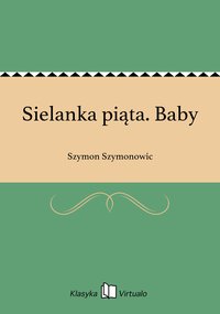 Sielanka piąta. Baby - Szymon Szymonowic - ebook