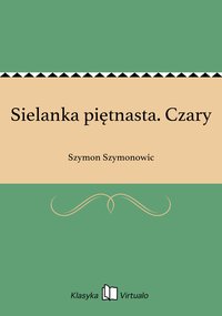 Sielanka piętnasta. Czary - Szymon Szymonowic - ebook