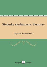 Sielanka siedmnasta. Pastuszy - Szymon Szymonowic - ebook