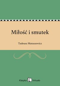Miłość i smutek - Tadeusz Matuszewicz - ebook