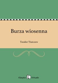 Burza wiosenna - Teodor Tiutczew - ebook