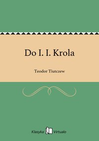 Do I. I. Krola - Teodor Tiutczew - ebook