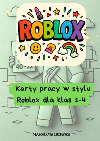 Robloxowe zadania dla klas 1-4 - Małgorzata Liszewska - ebook