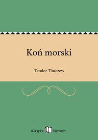 Koń morski - Teodor Tiutczew - ebook