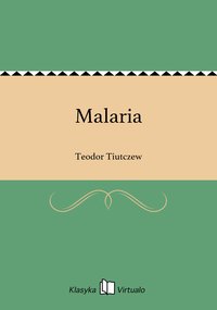Malaria - Teodor Tiutczew - ebook