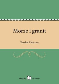 Morze i granit - Teodor Tiutczew - ebook