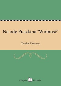 Na odę Puszkina "Wolność" - Teodor Tiutczew - ebook