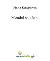 Mendel gdański - Maria Konopnicka - ebook
