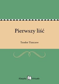 Pierwszy liść - Teodor Tiutczew - ebook