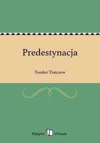 Predestynacja - Teodor Tiutczew - ebook