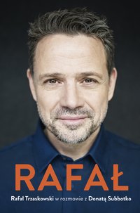 Rafał. Rafał Trzaskowski w rozmowie z Donatą Subbotko - Donata Subbotko - ebook