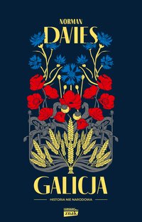 Galicja, wydanie drugie uzupełnione - Norman Davies - ebook