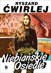 Niebiańskie Osiedle - Ryszard Ćwirlej - ebook