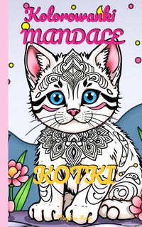 Kolorowanki Mandale Kotki dla dzieci - Meghan Rose - ebook
