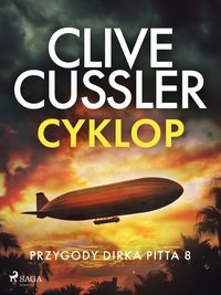 Przygody Dirka Pitta. Część 8. Cyklop - Clive Cussler - ebook