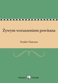 Żywym wzruszeniem powitana - Teodor Tiutczew - ebook