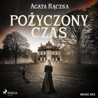 Pożyczony czas - Agata Rączka - audiobook