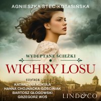 Wichry losu. Wydeptane ścieżki. Tom 1 - Agnieszka Stec-Kotasińska - audiobook