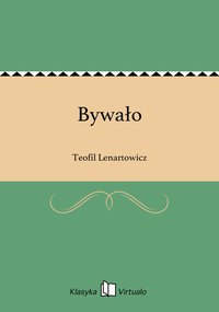 Bywało - Teofil Lenartowicz - ebook