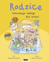 Rodzice. Instrukcja obsługi dla dzieci - Agnieszka Elbanowska - ebook